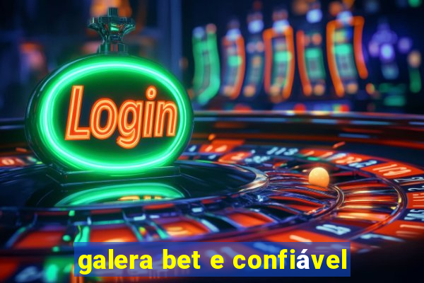 galera bet e confiável