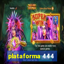 plataforma 444