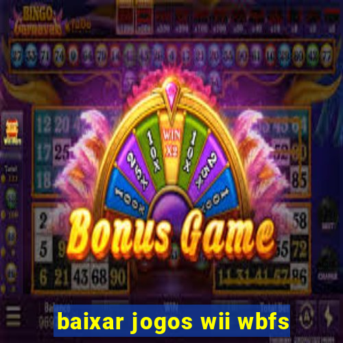 baixar jogos wii wbfs