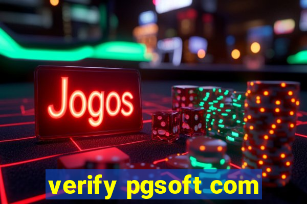 verify pgsoft com