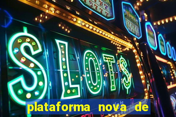 plataforma nova de jogos de aposta