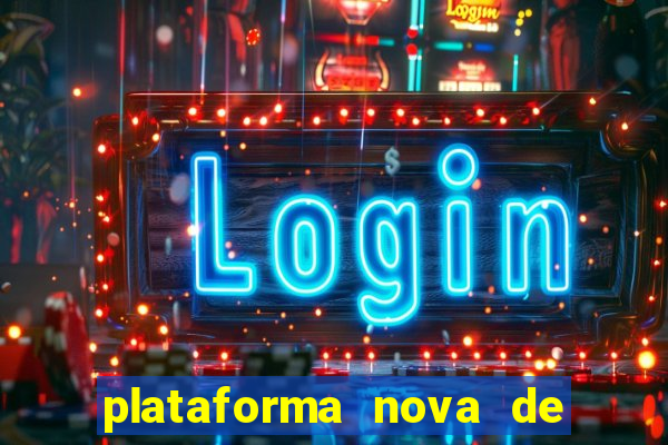 plataforma nova de jogos de aposta