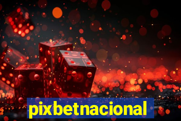 pixbetnacional