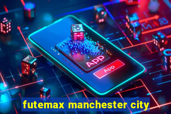 futemax manchester city