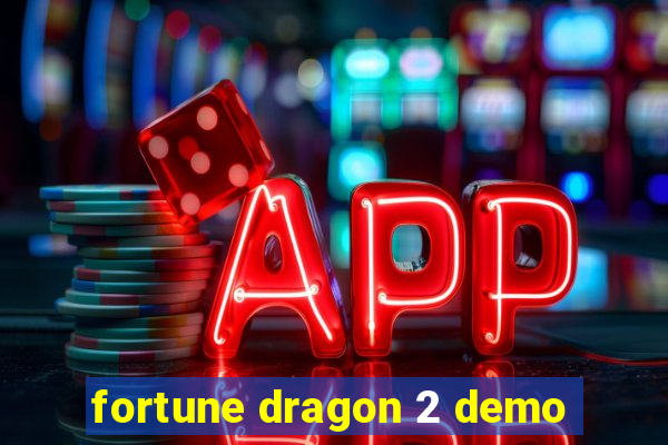 fortune dragon 2 demo