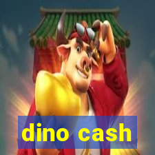 dino cash