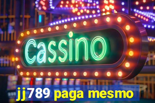 jj789 paga mesmo