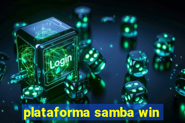 plataforma samba win