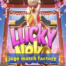 jogo match factory