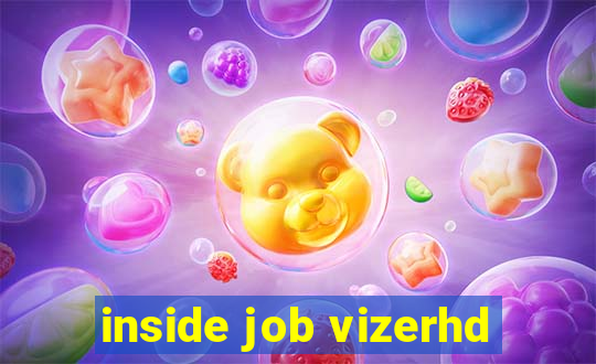 inside job vizerhd