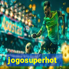 jogosuperhot