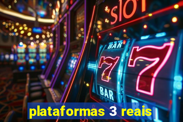 plataformas 3 reais