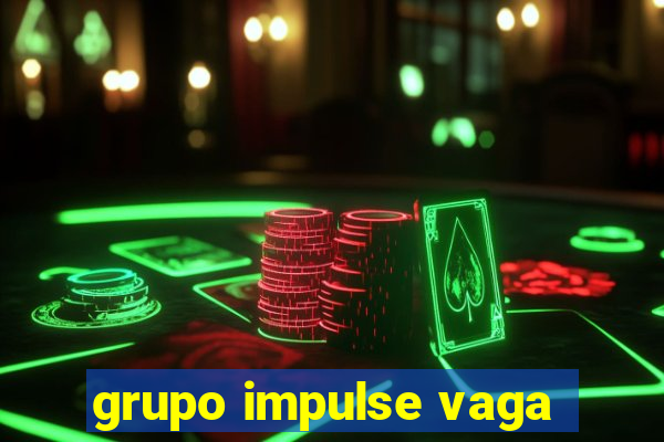 grupo impulse vaga