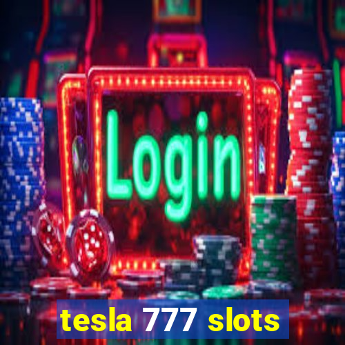 tesla 777 slots