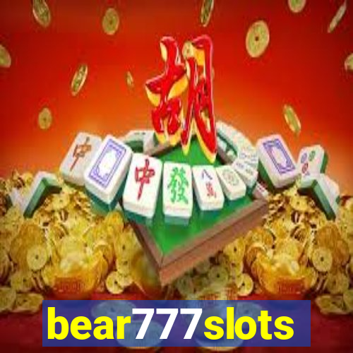 bear777slots