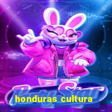 honduras cultura