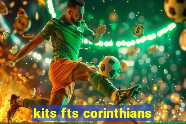 kits fts corinthians