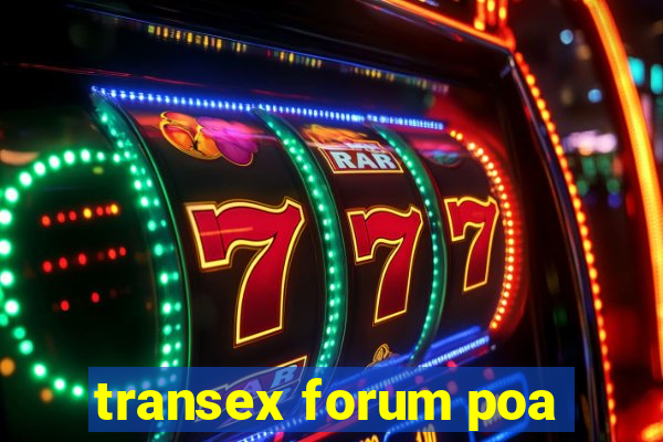 transex forum poa