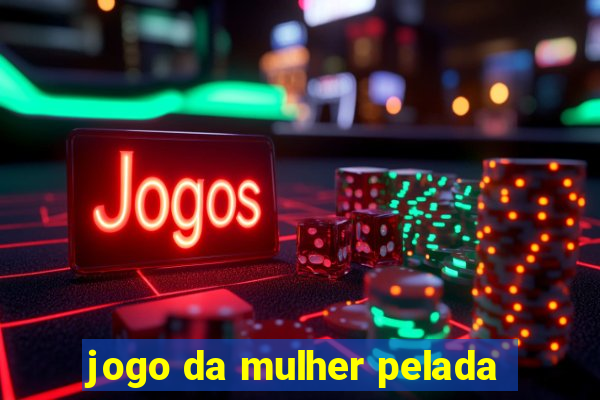 jogo da mulher pelada