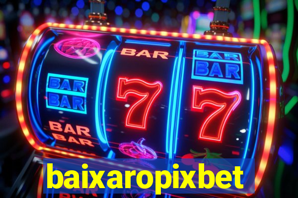 baixaropixbet