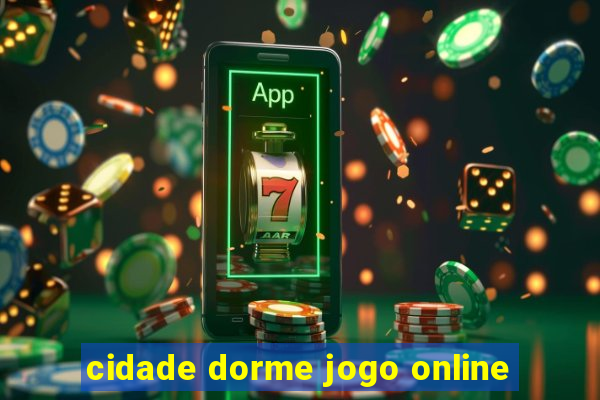 cidade dorme jogo online