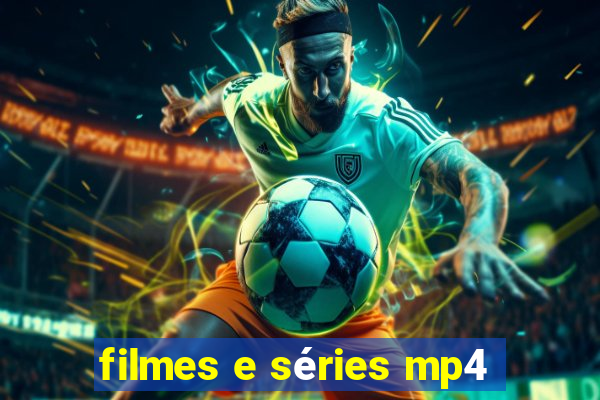 filmes e séries mp4