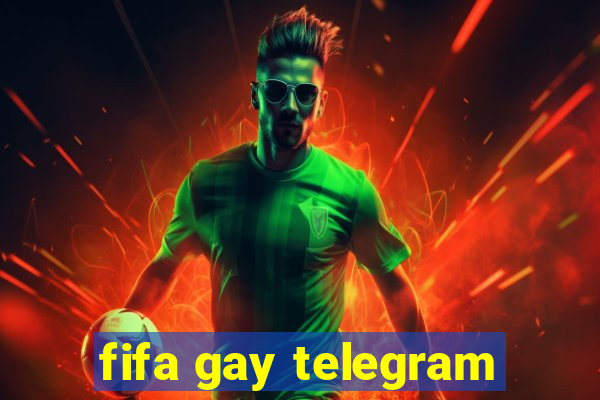 fifa gay telegram