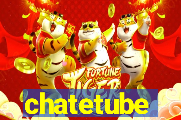 chatetube