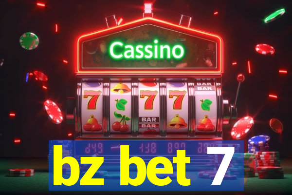 bz bet 7