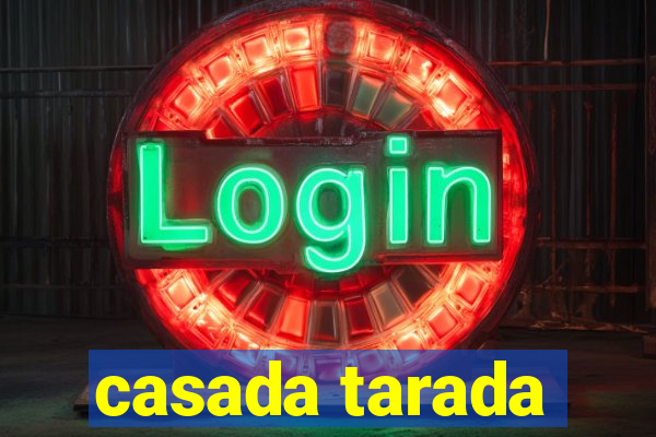 casada tarada