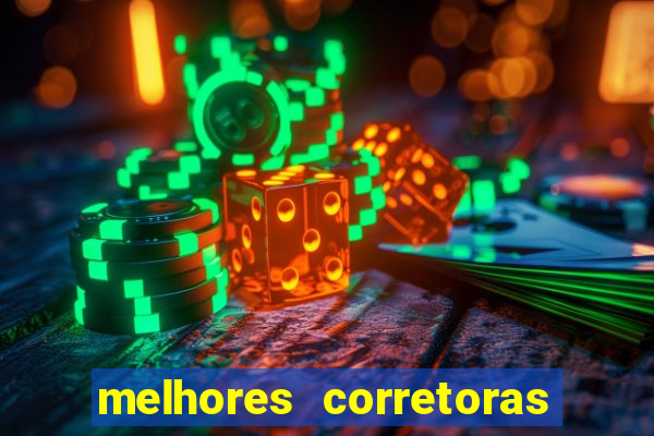 melhores corretoras de investimento