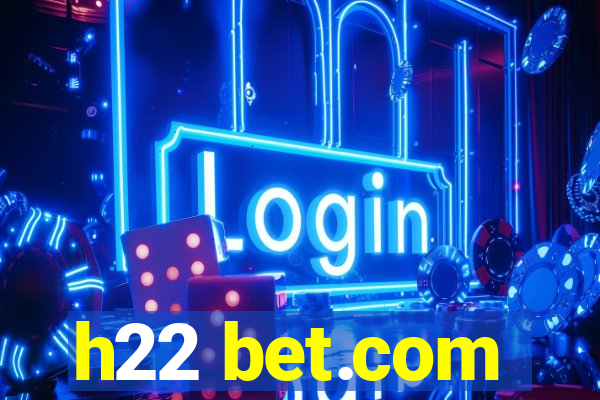 h22 bet.com