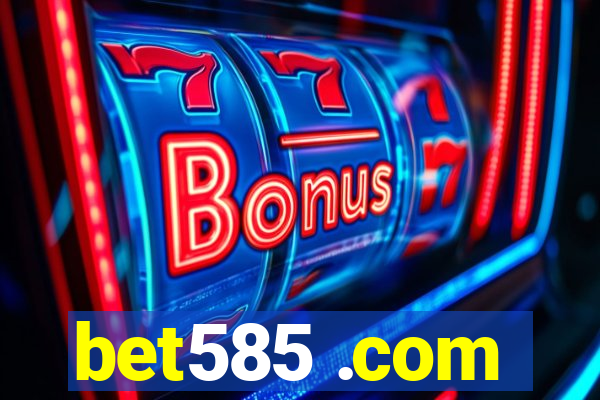 bet585 .com