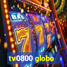 tv0800 globo