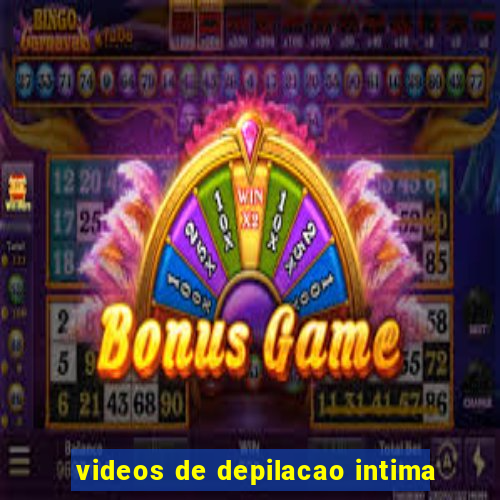 videos de depilacao intima