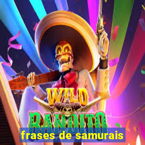 frases de samurais