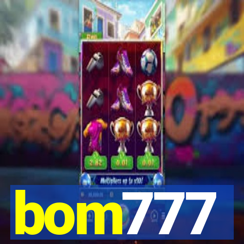 bom777