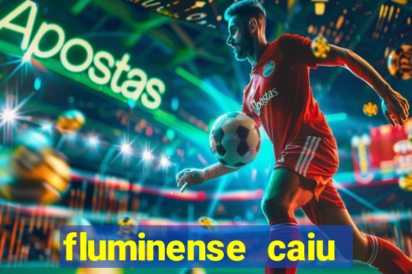 fluminense caiu para a serie c