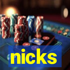 nicks