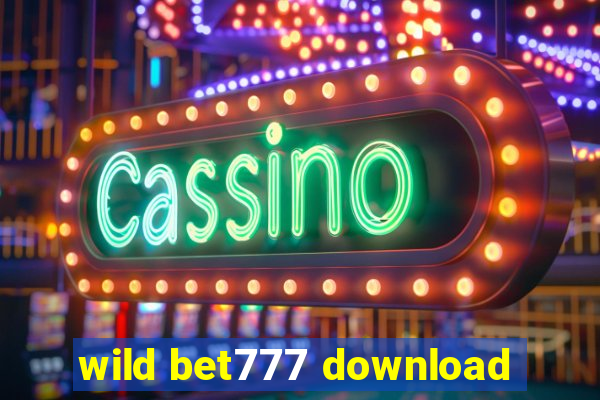 wild bet777 download