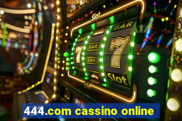 444.com cassino online