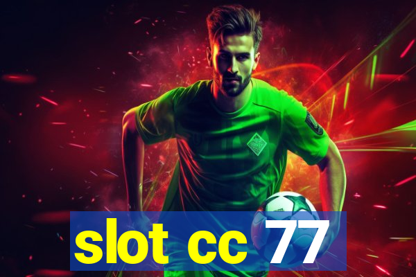 slot cc 77