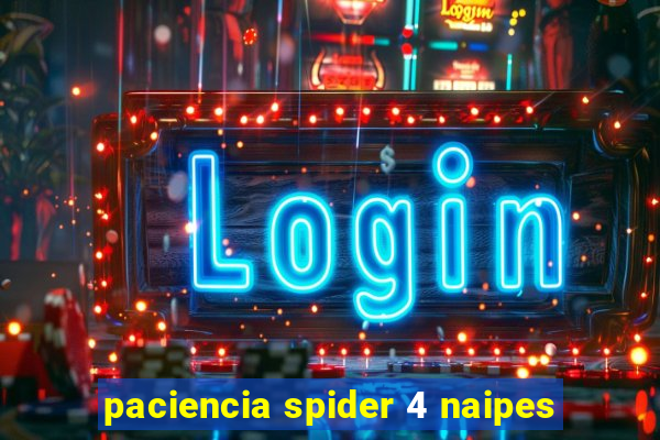 paciencia spider 4 naipes