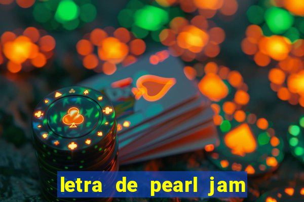 letra de pearl jam yellow ledbetter