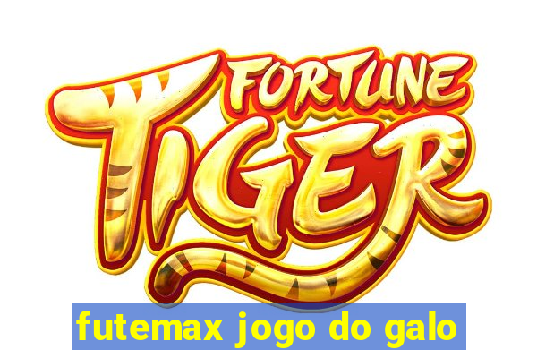 futemax jogo do galo