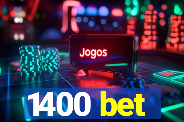 1400 bet