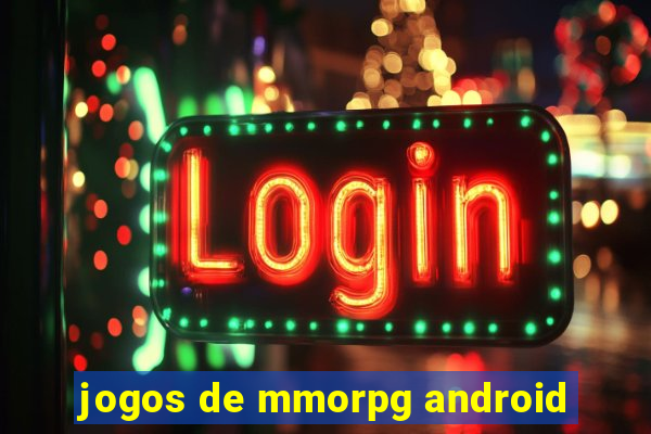 jogos de mmorpg android