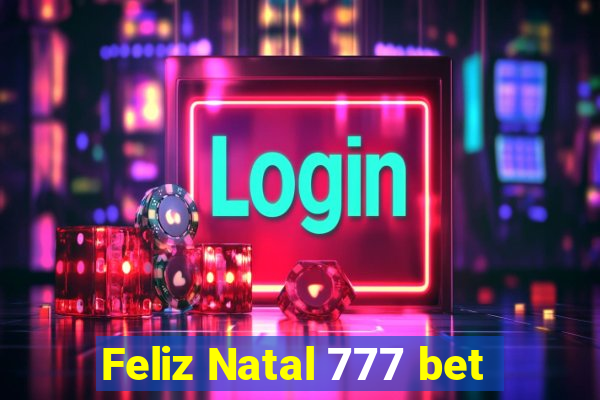 Feliz Natal 777 bet