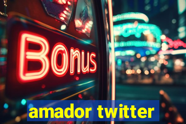 amador twitter