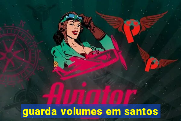 guarda volumes em santos